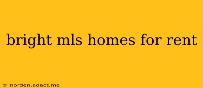 bright mls homes for rent