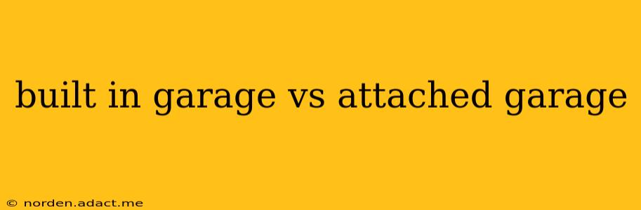built in garage vs attached garage