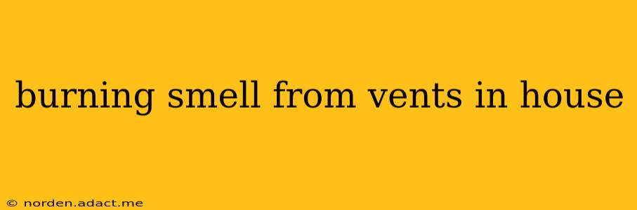 burning smell from vents in house
