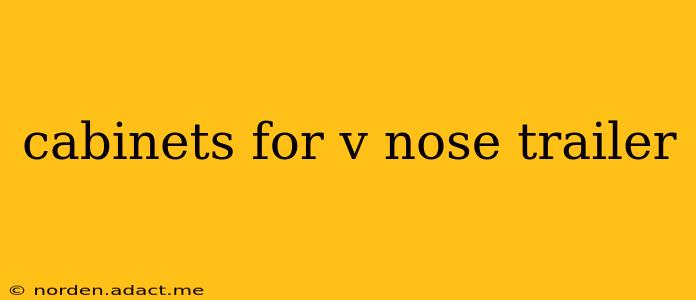 cabinets for v nose trailer