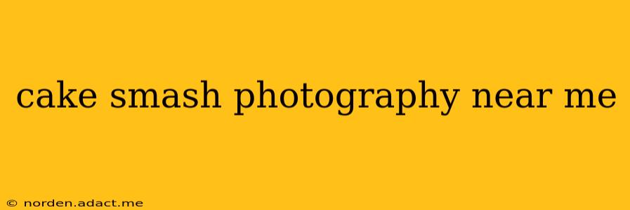 cake smash photography near me