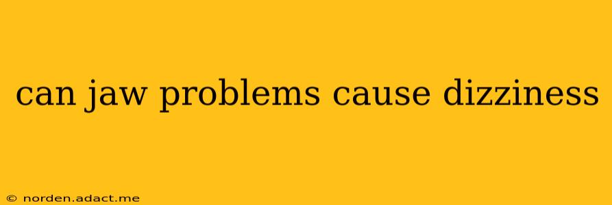 can jaw problems cause dizziness