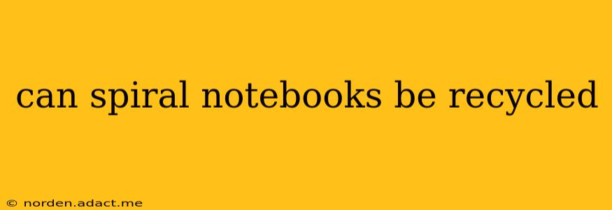 can spiral notebooks be recycled
