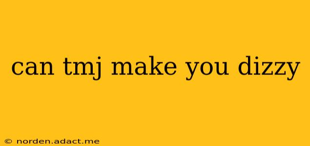 can tmj make you dizzy