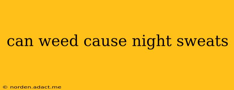 can weed cause night sweats