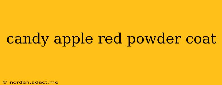 candy apple red powder coat