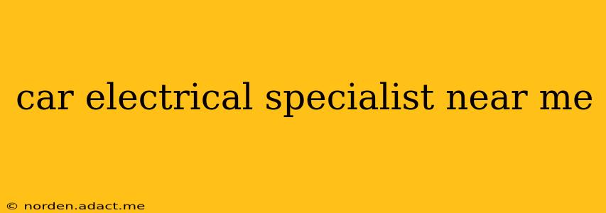 car electrical specialist near me