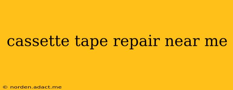 cassette tape repair near me