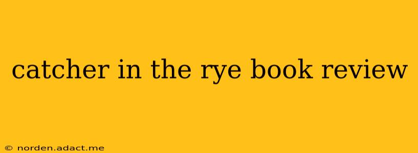 catcher in the rye book review