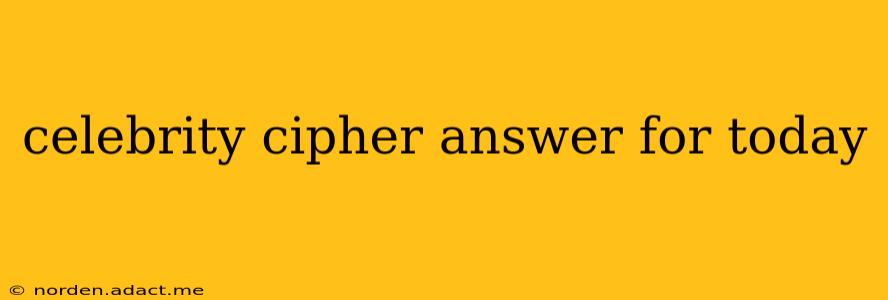 celebrity cipher answer for today