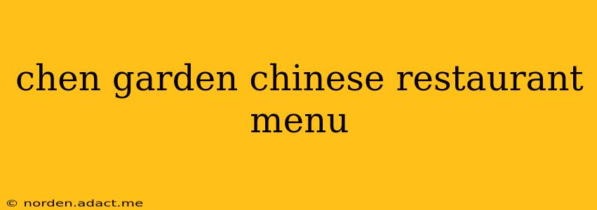 chen garden chinese restaurant menu