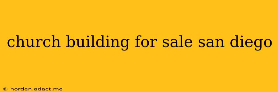 church building for sale san diego