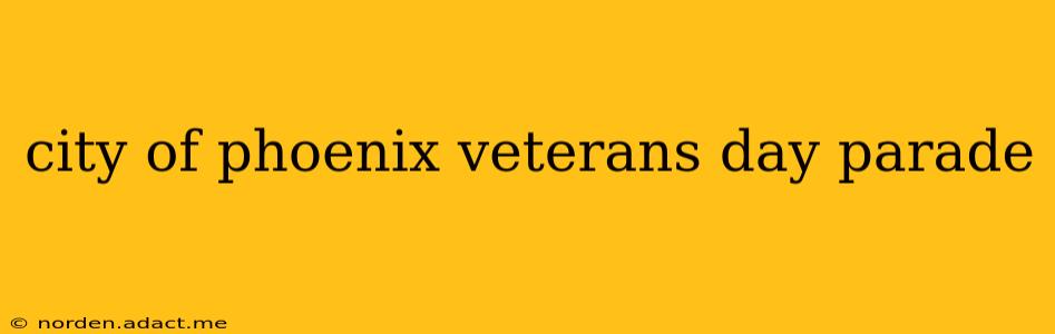 city of phoenix veterans day parade