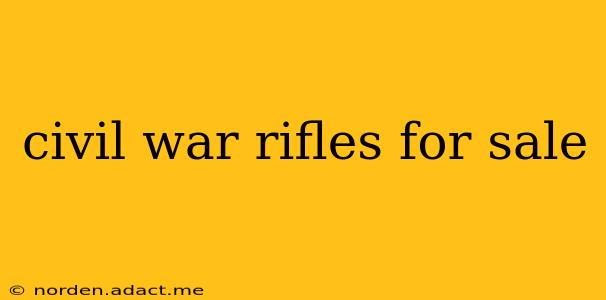 civil war rifles for sale