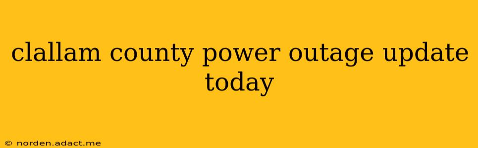 clallam county power outage update today