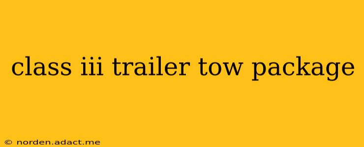 class iii trailer tow package