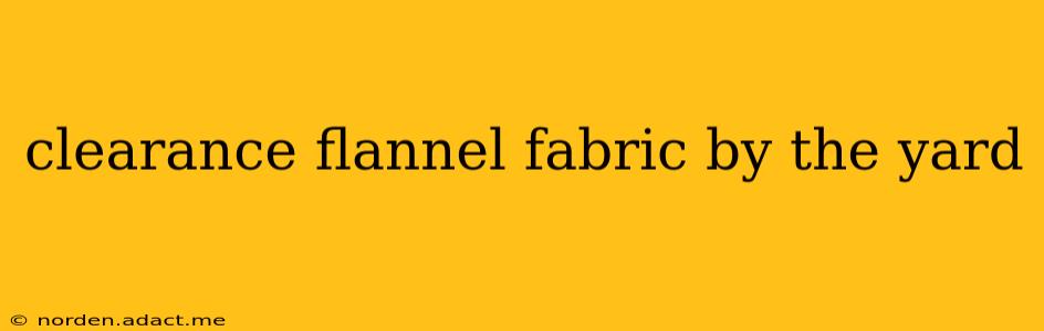 clearance flannel fabric by the yard