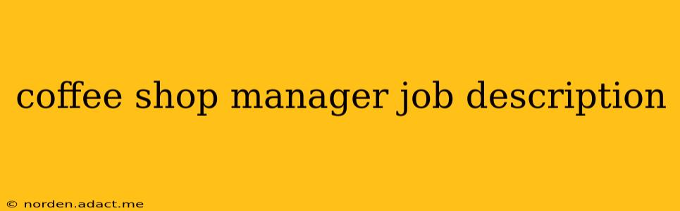 coffee shop manager job description