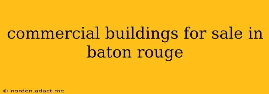 commercial buildings for sale in baton rouge