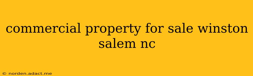 commercial property for sale winston salem nc