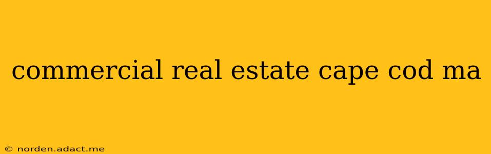 commercial real estate cape cod ma