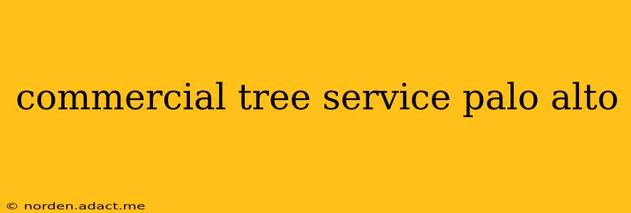 commercial tree service palo alto