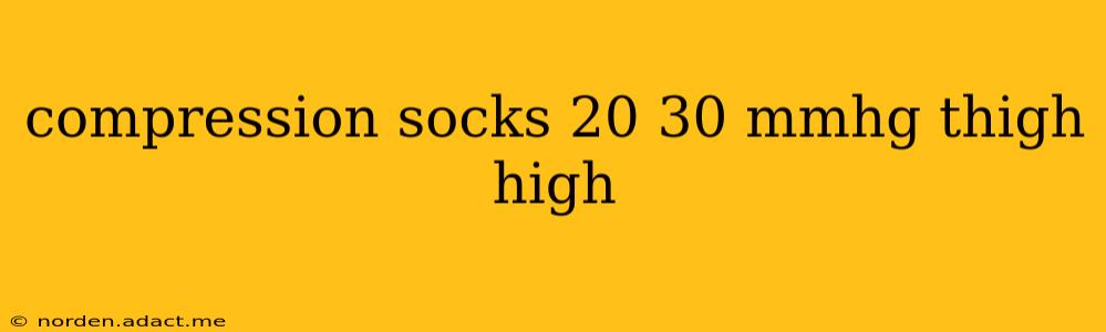 compression socks 20 30 mmhg thigh high
