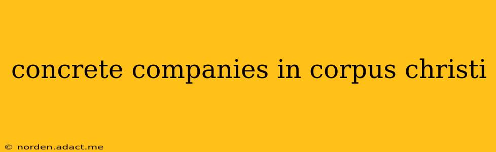 concrete companies in corpus christi