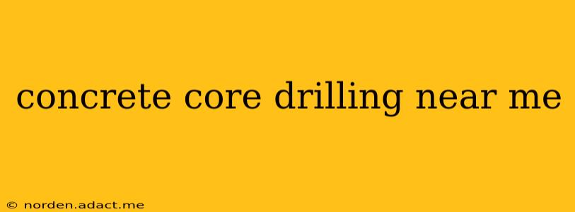 concrete core drilling near me