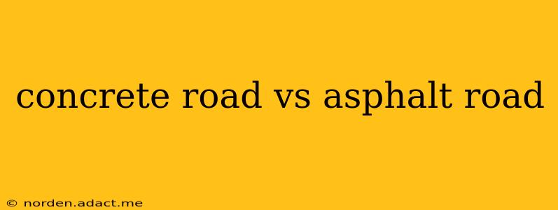concrete road vs asphalt road