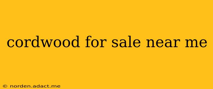 cordwood for sale near me