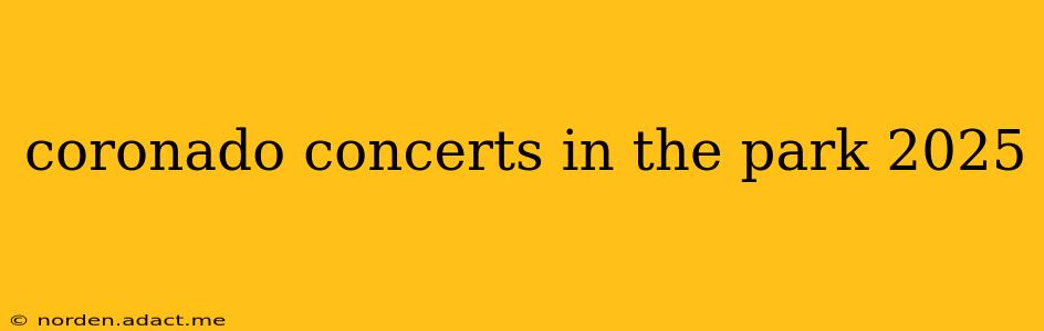 coronado concerts in the park 2025
