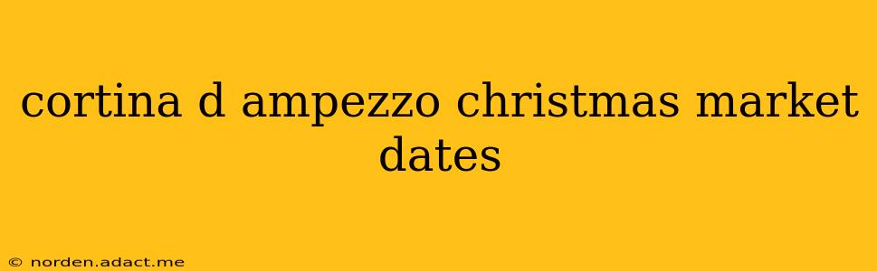 cortina d ampezzo christmas market dates