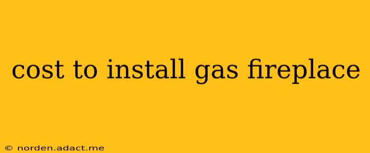 cost to install gas fireplace