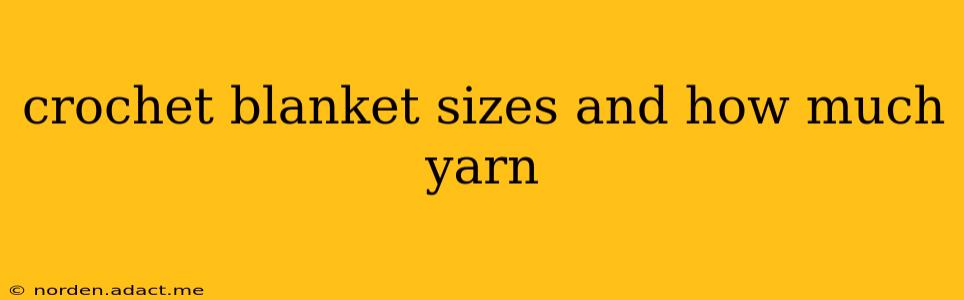 crochet blanket sizes and how much yarn