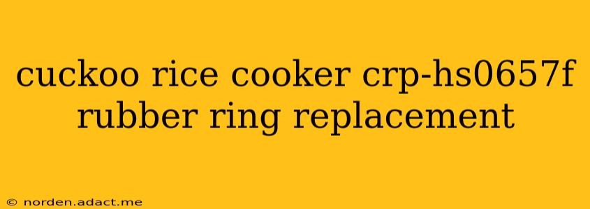 cuckoo rice cooker crp-hs0657f rubber ring replacement