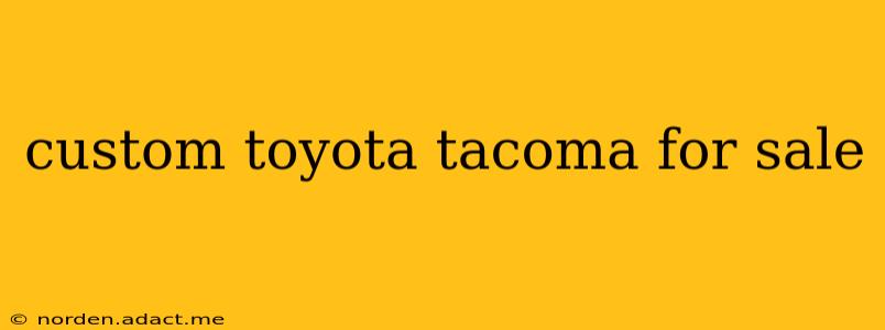custom toyota tacoma for sale