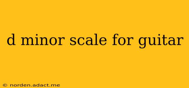 d minor scale for guitar