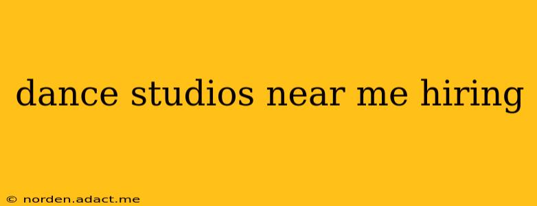dance studios near me hiring