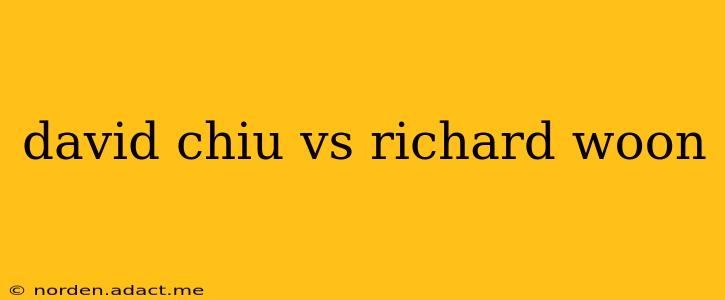 david chiu vs richard woon