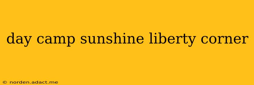 day camp sunshine liberty corner