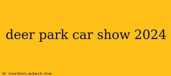 deer park car show 2024