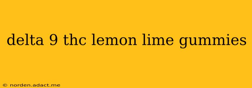 delta 9 thc lemon lime gummies