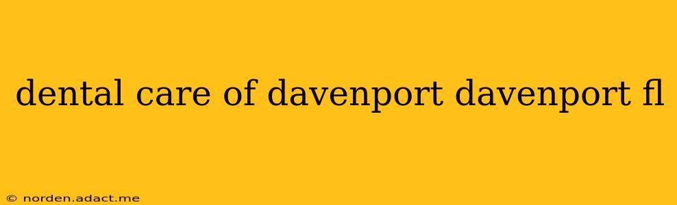dental care of davenport davenport fl