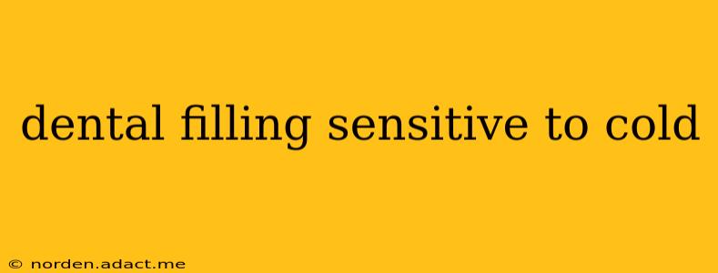 dental filling sensitive to cold