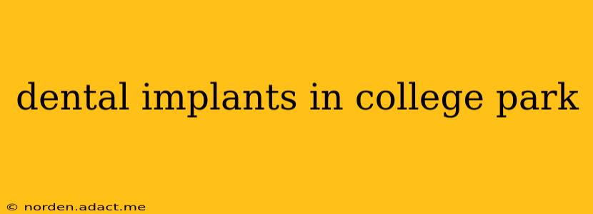 dental implants in college park