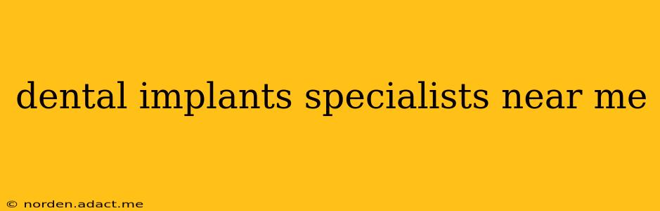 dental implants specialists near me