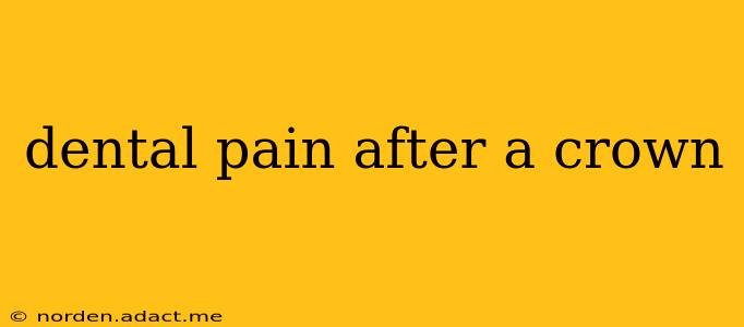 dental pain after a crown