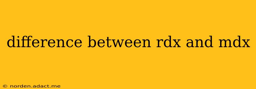 difference between rdx and mdx