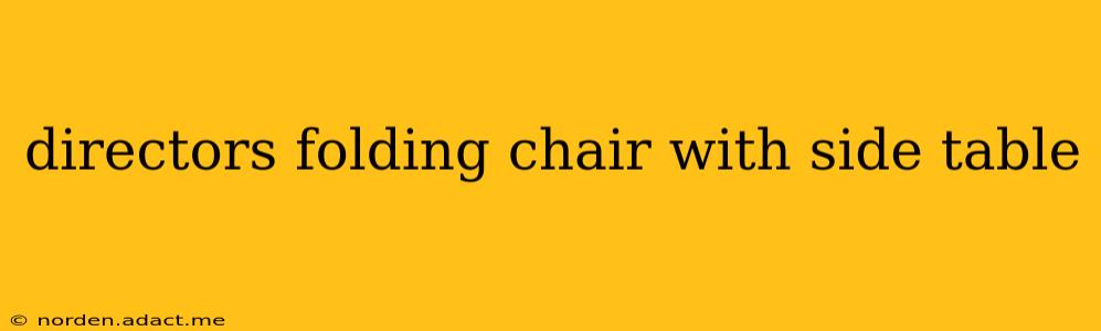 directors folding chair with side table